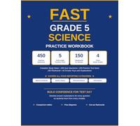 FAST Grade 5 Science Practice Workbook: 450+ Questions, 5 Full-Length Tests, and Complete Study Guide for the Florida Statewide Science Assessment