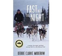 Fast Into the Night by Debbie Clarke Moderow Unknown (Auteur)