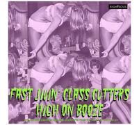 Fast Jivin' Class Cutters High On Booze: Spellbound Cavemen & Mad Scientists Fro