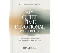 Fast Knowledge from My Quiet Time Devotional: Daily Moments of Reflection That Deepen Your Walk with God