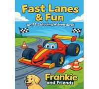 Fast Lanes & Fun: A Race Car Coloring Adventure!: A Coloring Book for Kids Ages 3-8 Featuring Race Cars, Tracks, and a Golden Retriever Named Frankie