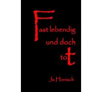 Fast lebendig und doch tot: Geschichten zum nicht ganz so wohligen Gruseln