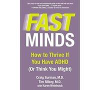 Fast Minds: How to Thrive If You Have ADHD (or Think You Might) - [Version Originale] Inconnu (Auteur)