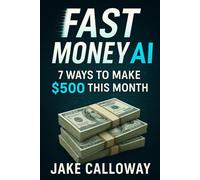 Fast Money with AI: 7 Ways to Make $500 This Month