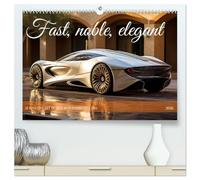Fast, noble, elegant (High Quality Premium Wall Calendar 2026 DIN A2 landscape),CALVENDO 12 Month Wall Calendar: Dreams of elegance, aesthetics and passion