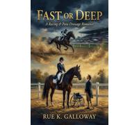 Fast or Deep: A Racing & Para Dressage Romance