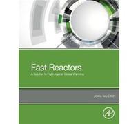 Fast Reactors by Guidez Joel CEA Atomic Energy and Alternative Energies Commission GifsurYvette France Paperback Book Guidez Joel CEA Atomic Energy and Alternative Energies Commission GifsurYvette Fra