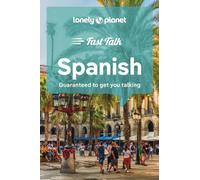 Lonely Planet – Fast Talk Spanish – Guaranteed To Get You Talking – 5e édition – Anglais