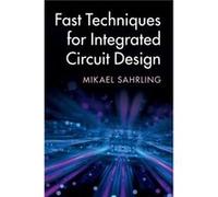 Fast Techniques for Integrated Circuit Design by Mikael Sahrling Unknown (Auteur)