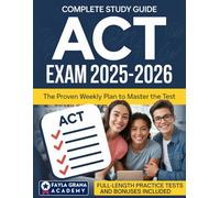 Fast Track ACT Study Guide: Complete Prep Blueprint with Smart Study Cycles, Full-Length Practice Tests, and a Weekly Plan to Master Every Section. Walk Into Test Day With Confidence