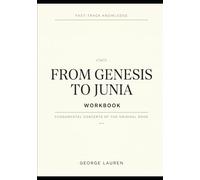 Fast-Track Knowledge From Genesis to Junia: Fundamental Concepts of the Original Book