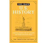 Fast Track: U.S. History: Essential Review for AP, Honors, and Other Advanced Study