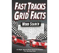 Fast Tracks & Grid Facts Word Search: 6 x 9 inch - 55 High-Speed Word Search Puzzles for Racing Fans