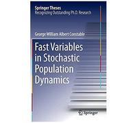 Fast Variables In Stochastic Population Dynamics