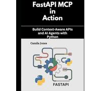 FastAPI MCP in Action: Build Context-Aware APIs and AI Agents with Python