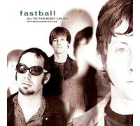 Fastball - All The Pain Money Can. [Import]