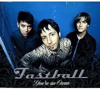 Fastball - You are an Ocean [Import]