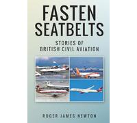 Fasten Seatbelts - Stories of British civil aviation