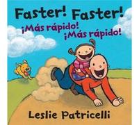 Faster FasterMas Rapido Mas Rapido by Leslie Patricelli Leslie Patricelli (Auteur)