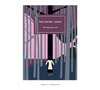 Faster I Walk, The Smaller I Am