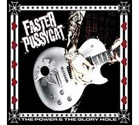 Faster Pussycat - Power & The Glory Hole