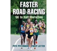 Faster Road Racing: 5K to Half Marathon by Pete D. Pfitzinger [Paperback] NEUF
