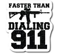 Faster Than Dialing 911 | Contrôle des armes | Excellente idée cadeau | Lot de 2 autocollants | 12,7 cm | S11289