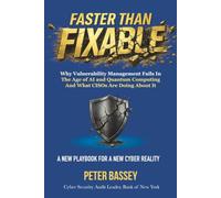 FASTER THAN FIXABLE: Why Vulnerability Management Fails in the Age of AI and Quantum Computing, and What CISOs Are Doing About It