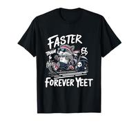 Faster Than The Forever Yeet Run Away Faster Raton laveur Death T-Shirt