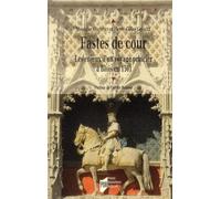 Fastes de cour Les enjeux det#8217;un voyage princier à Blois en 1501 - Pur - Presses Universitaires Rennes - broché - Etude