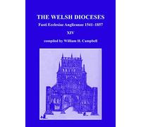 Fasti Ecclesiae Anglicanae 1541-1857: The Welsh Dioceses XIV