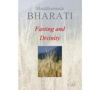 Fasting and Divinity, A short play about steadfast determination towards abstinence Shuddhananda Bharati (Auteur)