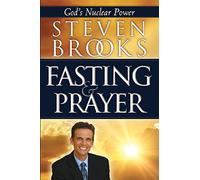 Fasting and Prayer: God's Nuclear Power