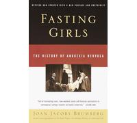 Fasting Girls: The History of Anorexia Nervosa