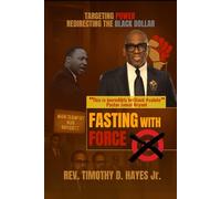 Fasting with Force:: Targeting Power, Redirecting the Black Dollar