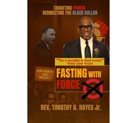 Fasting with Force:: Targeting Power, Redirecting the Black Dollar