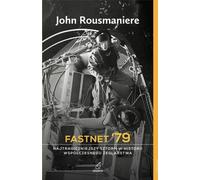 Fastnet '79 La tempête la plus tragique de l'histoire de la voile moderne