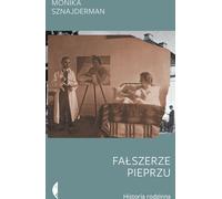 Fałszerze pieprzu - Monika Sznajderman (Buch auf Polnisch)