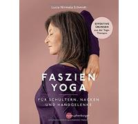 Faszien-Yoga Für Schultern, Nacken Und Handgelenke