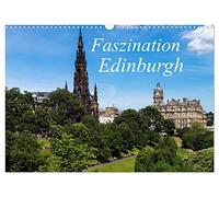 Faszination Edinburgh (Wandkalender 2026 DIN A3 quer), CALVENDO Monatskalender: Vom Calton Hill bis zum Dean Village: Edinburgh in 12 faszinierende Fotos neu entdecken.