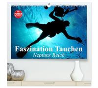 Faszination Tauchen. Neptuns Reich (hochwertiger Premium Wandkalender 2026 DIN A2 quer), Kunstdruck in Hochglanz: Abenteuer in der faszinierenden Unterwasserwelt unserer Meere