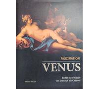 Faszination VENUS - Bilder einer Göttin von Cranach bis Cabanel - Mai Ekkehard und Ursula Weber-Woelk