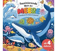 Faszinierende Welt der Meere - Ausmalbuch für Kinder ab 4 Jahren mit 50 beliebten Meeresmotiven zum Ausmalen