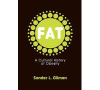 Fat: A Cultural History of Obesity