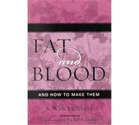 Fat and Blood S. Weir Mitchell (Auteur)
