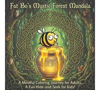 Fat Bo's Mystic Forest Mandala: A Celtic Knot Coloring Journey for Adults & Hide-and-S or Kids