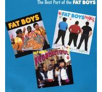 Fat Boys - Best Part of The Fat Boys