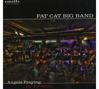 Fat Cat Big Band - Angels Praying for Freedom