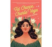 Fat Chance Charlie Vega by Crystal Maldonado Crystal Maldonado (Auteur)