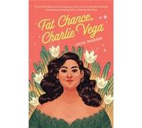 Fat Chance Charlie Vega by Crystal Maldonado Crystal Maldonado (Auteur)
